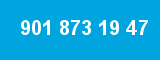 901 873 19 47